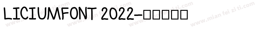 LICIUMFONT 2022字体转换